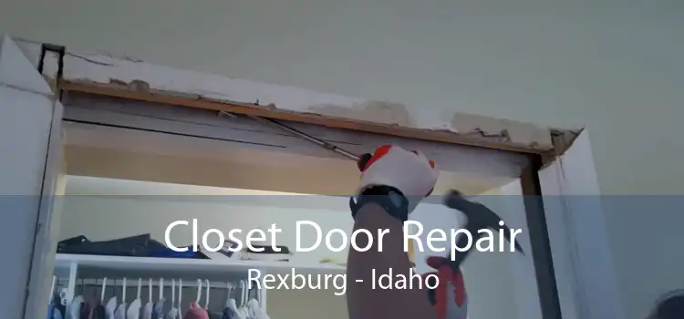 Closet Door Repair Rexburg - Idaho