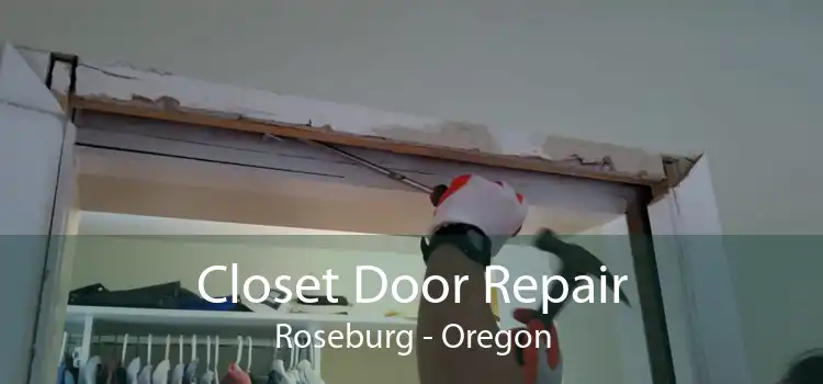 Closet Door Repair Roseburg - Oregon