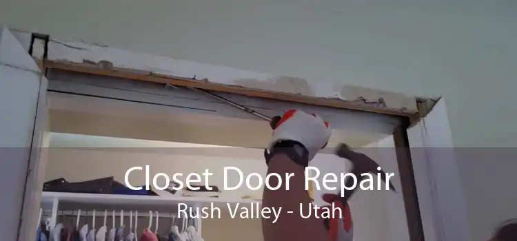 Closet Door Repair Rush Valley - Utah