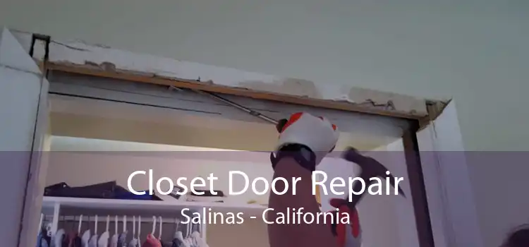 Closet Door Repair Salinas - California
