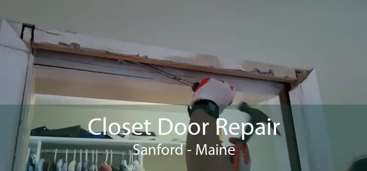 Closet Door Repair Sanford - Maine