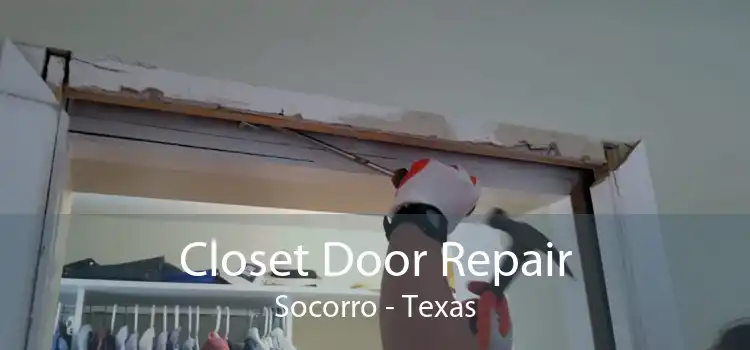 Closet Door Repair Socorro - Texas