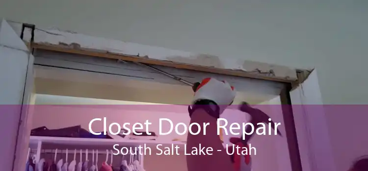 Closet Door Repair South Salt Lake - Utah