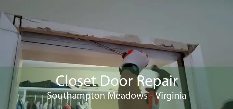 Closet Door Repair Southampton Meadows - Virginia