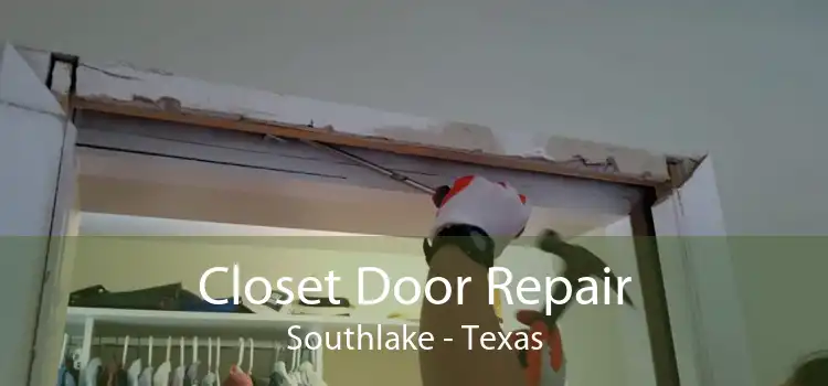Closet Door Repair Southlake - Texas
