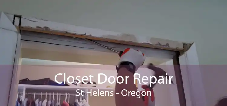 Closet Door Repair St Helens - Oregon