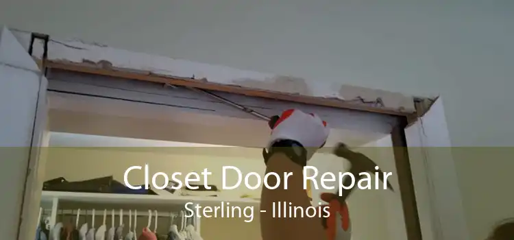 Closet Door Repair Sterling - Illinois