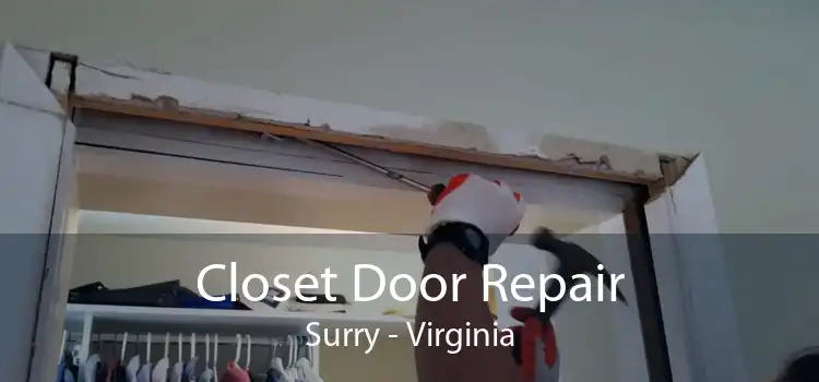 Closet Door Repair Surry - Virginia