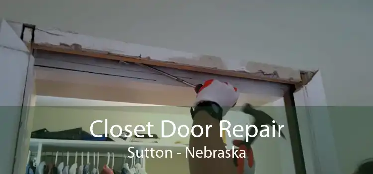 Closet Door Repair Sutton - Nebraska