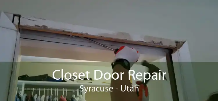 Closet Door Repair Syracuse - Utah
