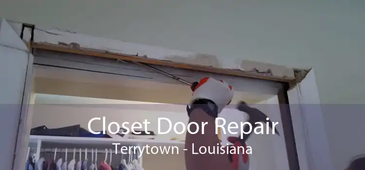 Closet Door Repair Terrytown - Louisiana