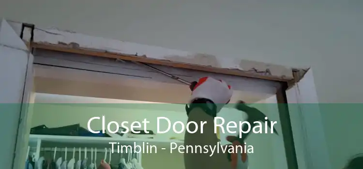 Closet Door Repair Timblin - Pennsylvania