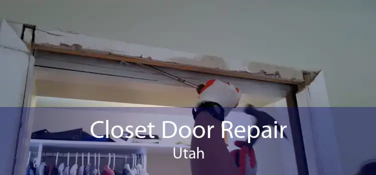 Closet Door Repair Utah