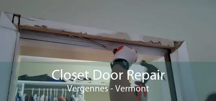 Closet Door Repair Vergennes - Vermont