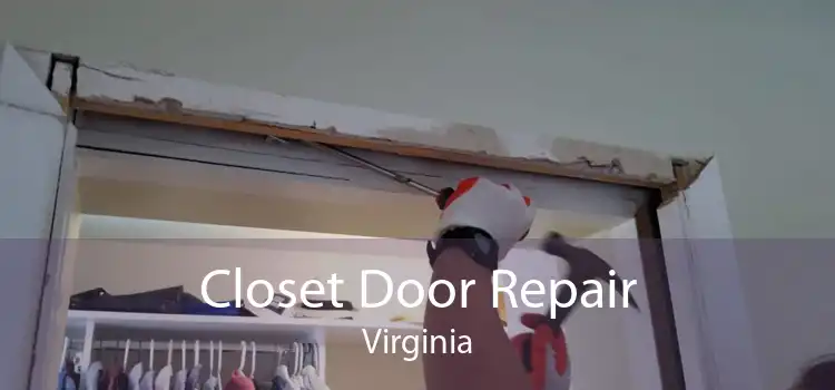 Closet Door Repair Virginia