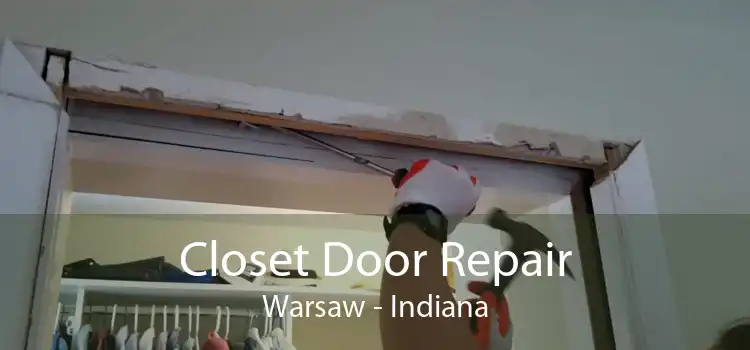 Closet Door Repair Warsaw - Indiana