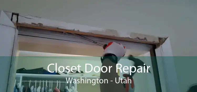 Closet Door Repair Washington - Utah