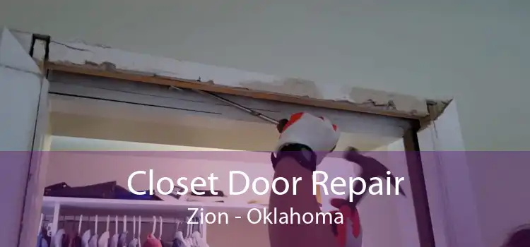Closet Door Repair Zion - Oklahoma