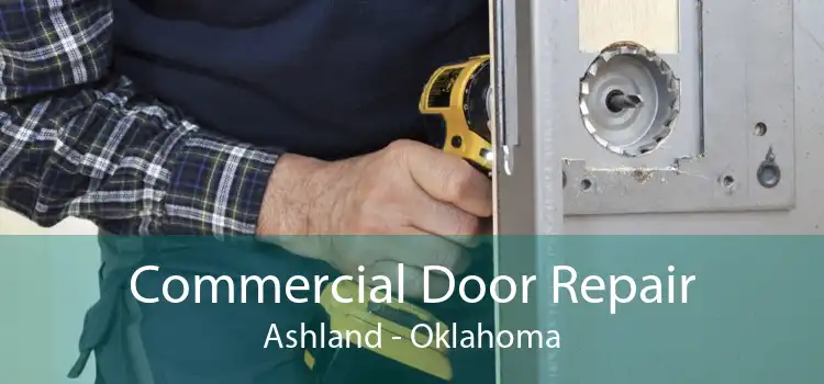 Commercial Door Repair Ashland - Oklahoma