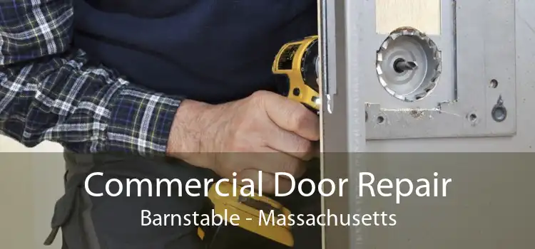 Commercial Door Repair Barnstable - Massachusetts