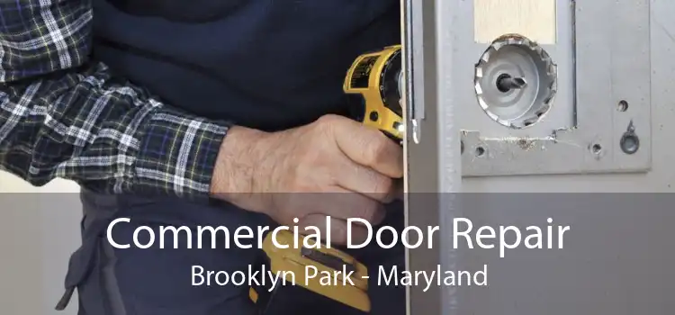 Commercial Door Repair Brooklyn Park - Maryland