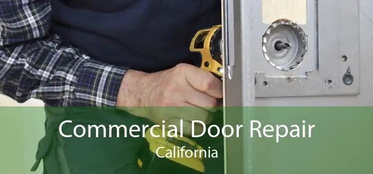 Commercial Door Repair California