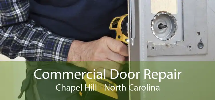 Commercial Door Repair Chapel Hill - North Carolina
