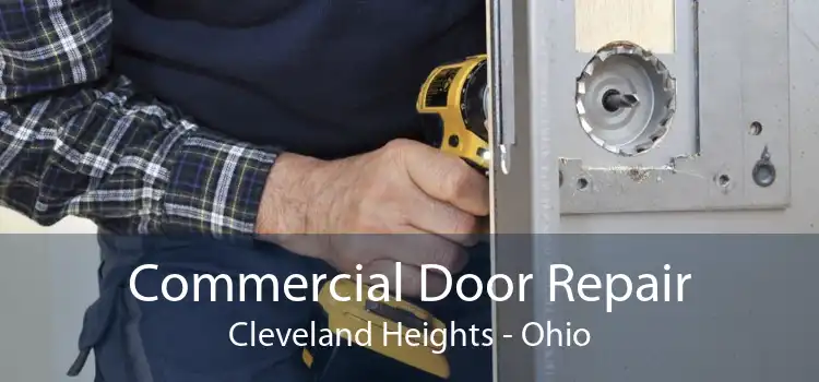 Commercial Door Repair Cleveland Heights - Ohio