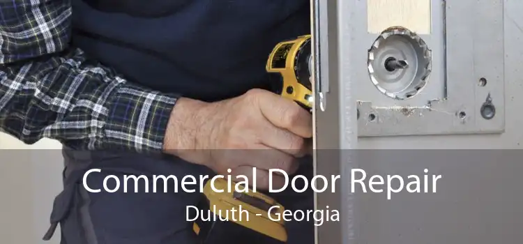 Commercial Door Repair Duluth - Georgia