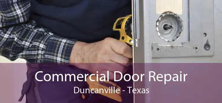 Commercial Door Repair Duncanville - Texas