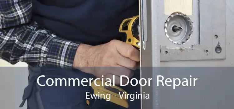 Commercial Door Repair Ewing - Virginia