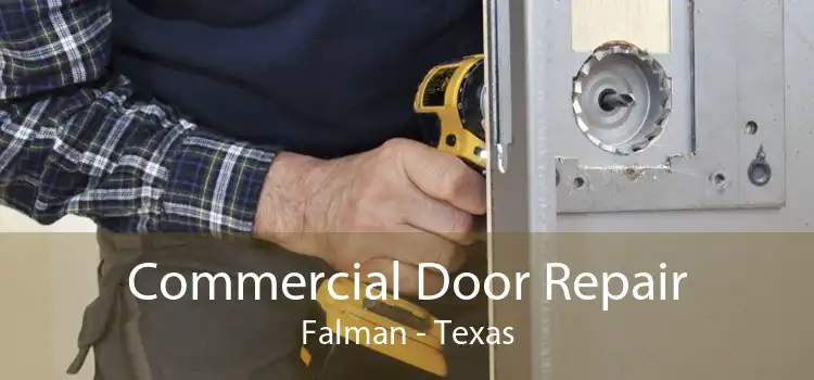 Commercial Door Repair Falman - Texas