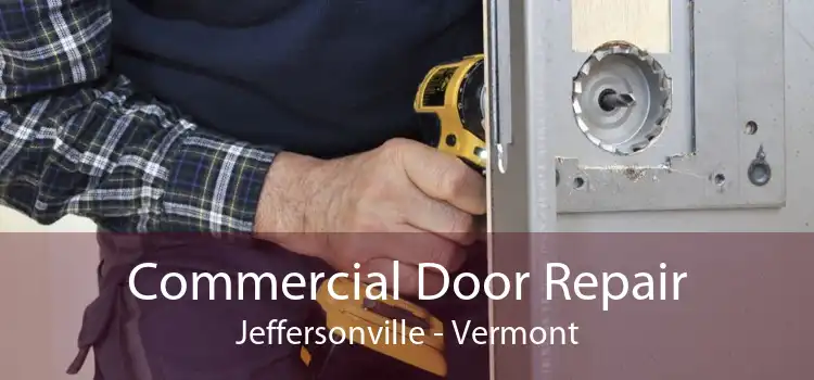 Commercial Door Repair Jeffersonville - Vermont
