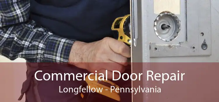 Commercial Door Repair Longfellow - Pennsylvania