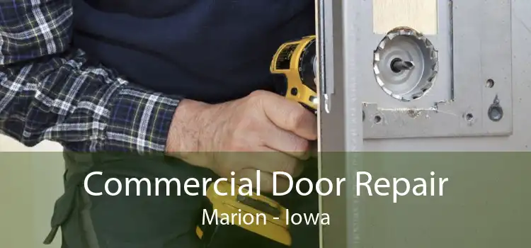 Commercial Door Repair Marion - Iowa
