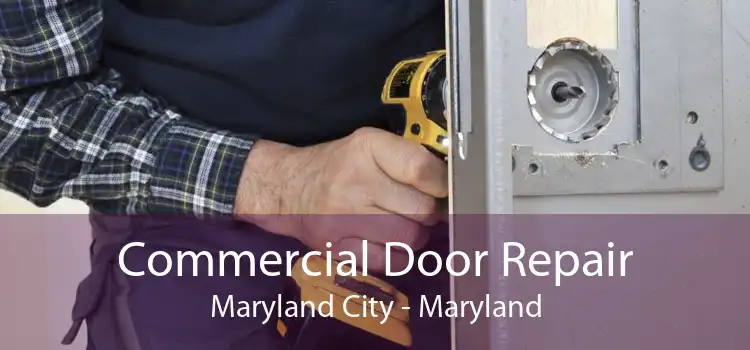 Commercial Door Repair Maryland City - Maryland