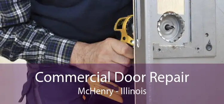 Commercial Door Repair McHenry - Illinois