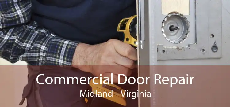 Commercial Door Repair Midland - Virginia