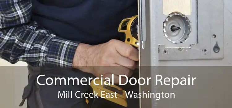 Commercial Door Repair Mill Creek East - Washington