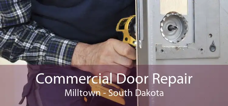 Commercial Door Repair Milltown - South Dakota