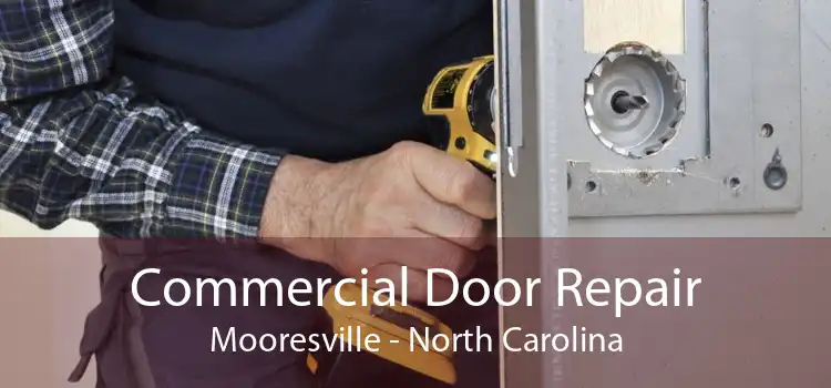 Commercial Door Repair Mooresville - North Carolina