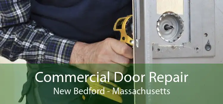 Commercial Door Repair New Bedford - Massachusetts