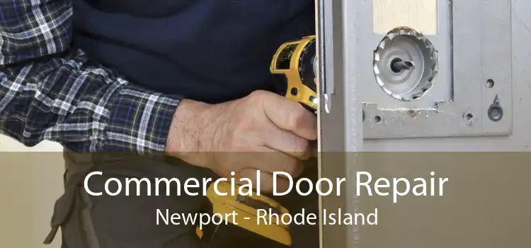Commercial Door Repair Newport - Rhode Island