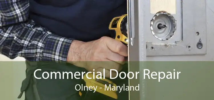 Commercial Door Repair Olney - Maryland