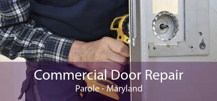 Commercial Door Repair Parole - Maryland