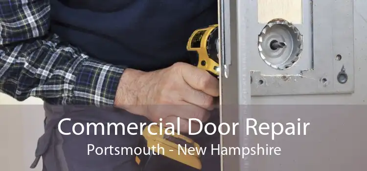 Commercial Door Repair Portsmouth - New Hampshire