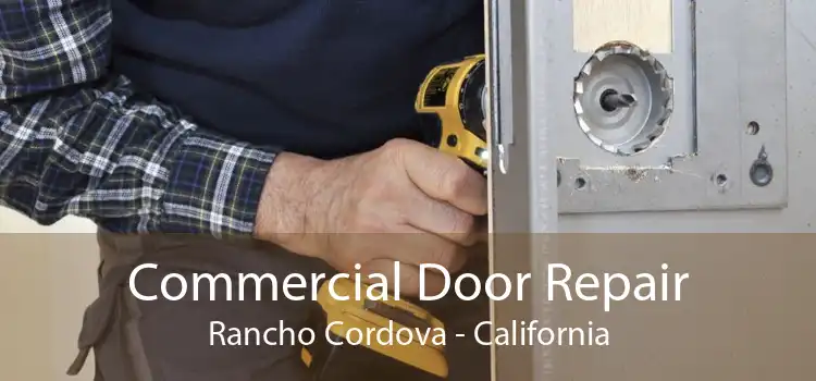 Commercial Door Repair Rancho Cordova - California