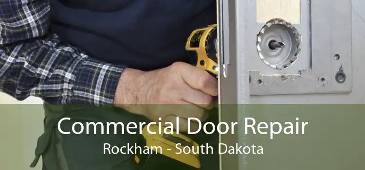 Commercial Door Repair Rockham - South Dakota