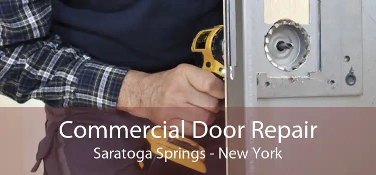 Commercial Door Repair Saratoga Springs - New York