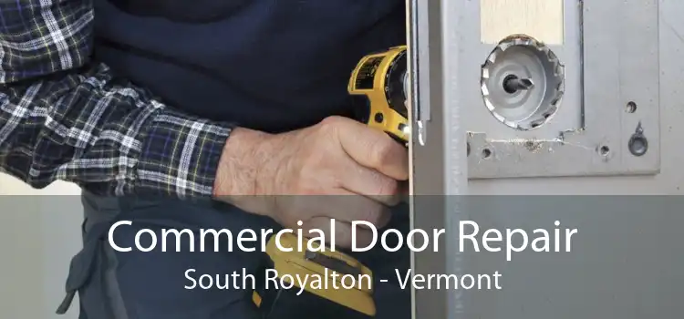 Commercial Door Repair South Royalton - Vermont